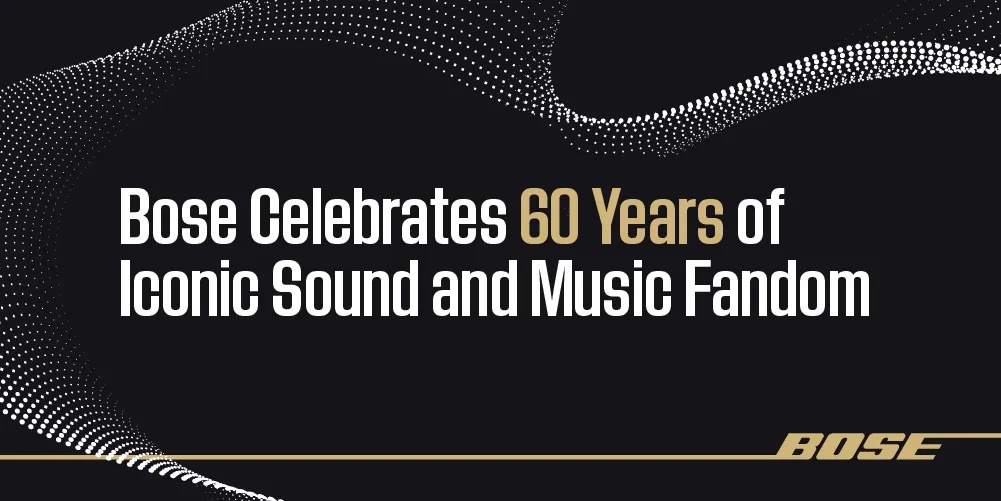 Bose 60th Anniversary