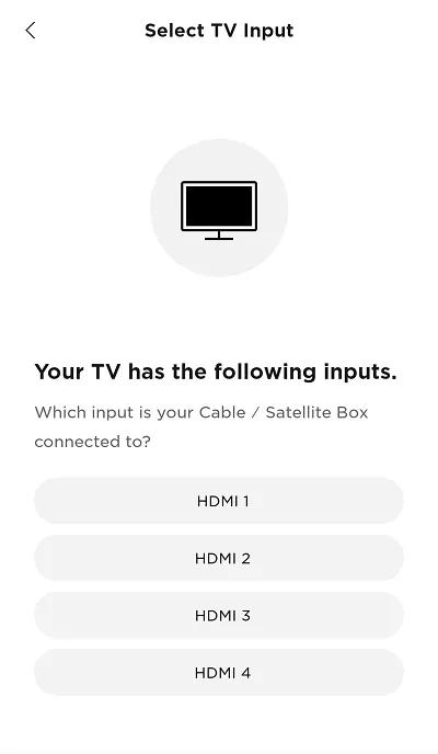 screen 3. select TV input the cable or satellite box is connected to